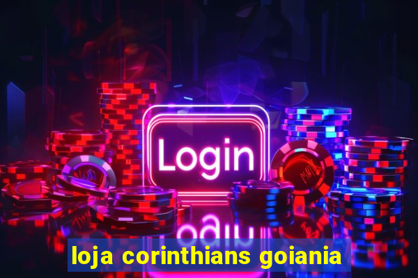 loja corinthians goiania